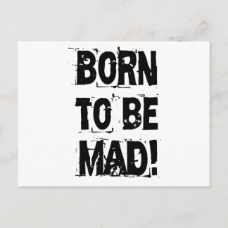 Carte Postale Born to be mad !