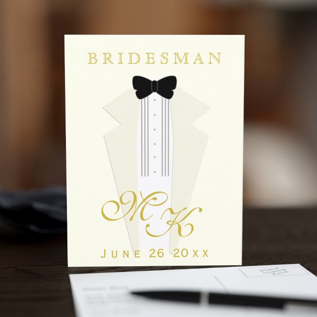 Carte Postale Bridesman Demande Proposition d'une partie de mari (Ask your Bridesman or Groomsman to be there for you on your special day.= with this tuxedo proposal)