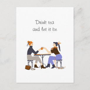 Carte Postale Buvez du thé laissez-le être Thé slogan Amis Amiti