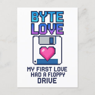 Carte Postale Byte Love : My first love had a floppy drive
