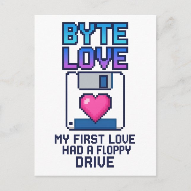 Carte Postale Byte Love : My first love had a floppy drive (Devant)