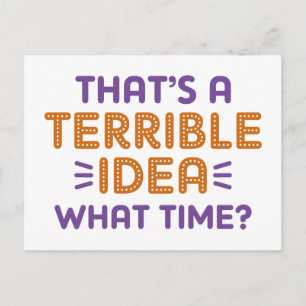 Carte Postale C’est une terrible idée. À quelle heure ?