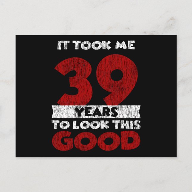 Carte Postale Cadeau d'anniversaire drôle de 39 ans (Devant)