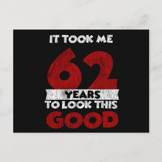 Carte Postale Cadeau d'anniversaire drôle de 62 ans (Devant)