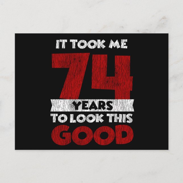 Carte Postale Cadeau d'anniversaire drôle de 74 ans (Devant)
