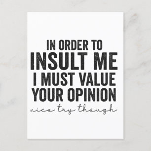 Carte Postale Cadeau pour dire que pour m'insulter, vous devez d