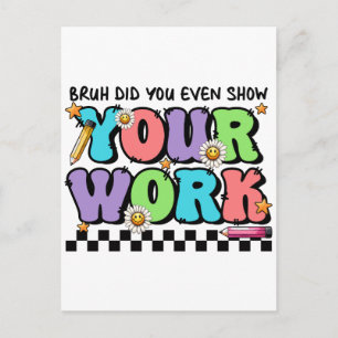 Carte Postale Cadeau pour l'enseignant Bruh Avez-Vous Même Mon