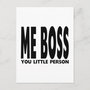 Carte Postale Cadeaux amusants pour les bosseurs : Moi, chef, pe