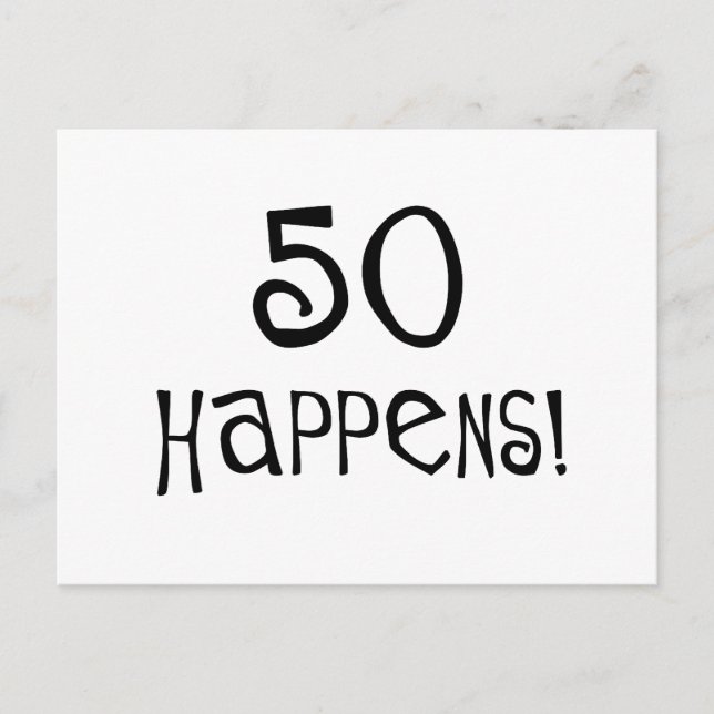 Carte Postale Cadeaux de 50e anniversaire, 50 Happens! (Devant)