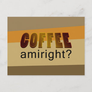 Carte Postale Café Amiright ?