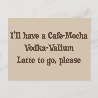 Carte Postale Cafe-Mocha Vodka-Valium Latte