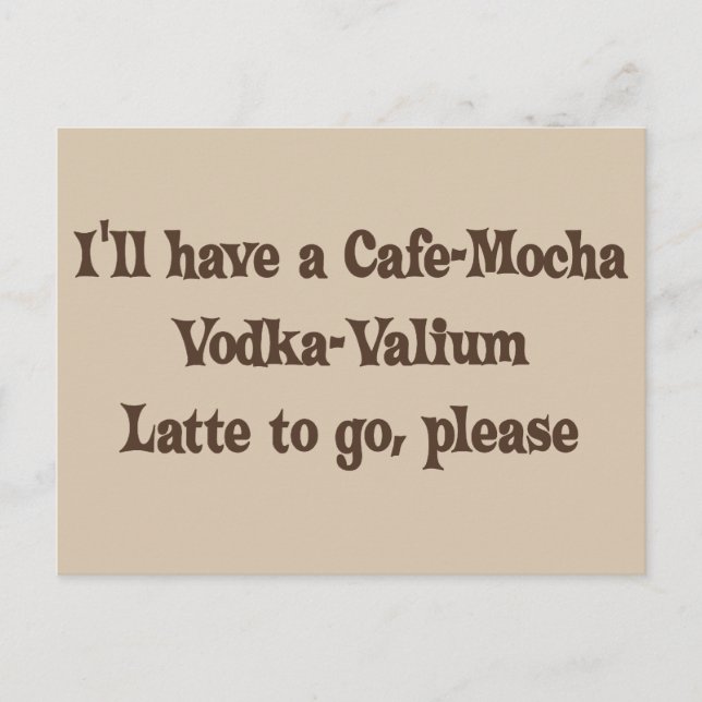 Carte Postale Cafe-Mocha Vodka-Valium Latte (Devant)