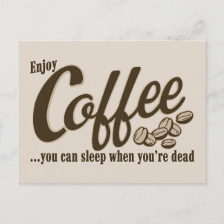 Carte Postale Café vous pouvez dormir quand vous êtes mort