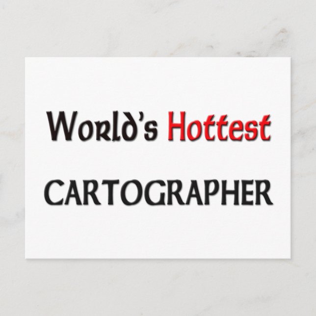 Carte Postale Cartographe le plus chaud du monde (Devant)
