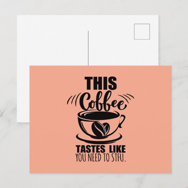 Carte Postale Ce café a le goût que vous devez la fermer (Devant / Derrière)