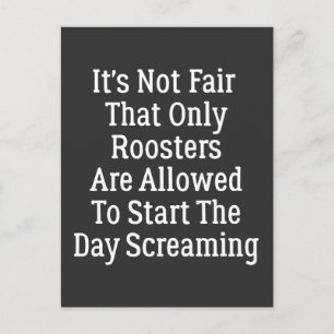 Carte Postale ce n'est pas juste que seuls les coqs aient le dro