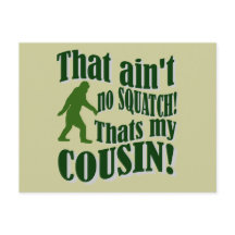 Ce n'est pas un squatch, c'est mon cousin !
