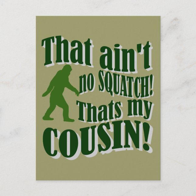 Carte Postale Ce n'est pas un squatch, c'est mon cousin ! (Devant)