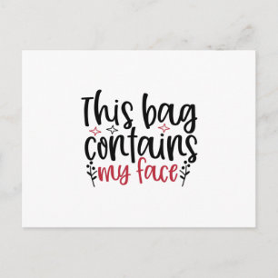 Carte Postale Ce sac contient ma conception de visage - Citation