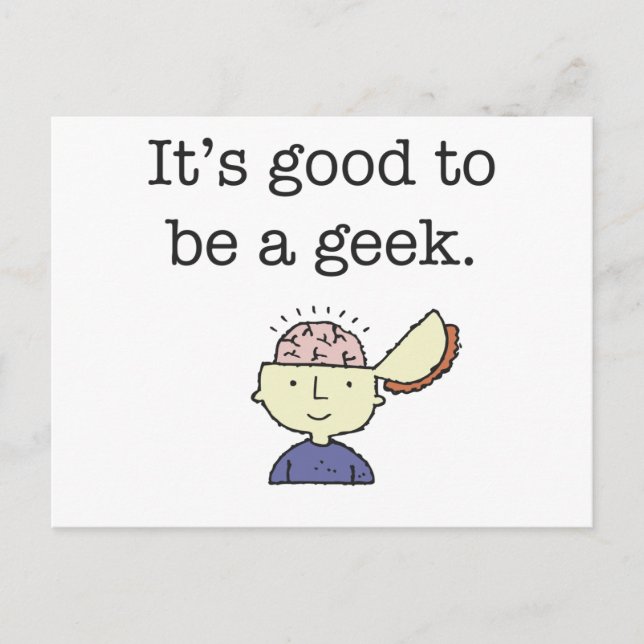 Carte Postale C'est bien d'être un geek ! (Devant)