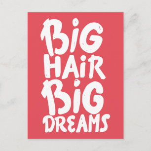 Carte Postale C'est Big Hair Big Dreams