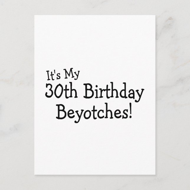 Carte Postale C'est mes 30 beyotches d'anniversaire (Devant)