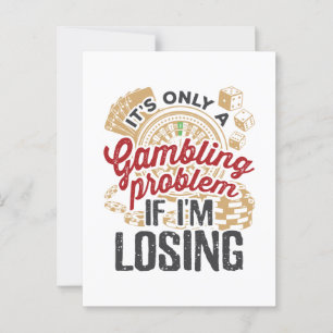 Carte Postale C'est seulement un problème de jeu si je perds un