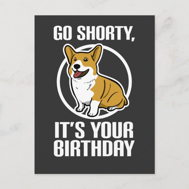 Carte Postale C'est ton anniversaire, Shorty ! Corgi chiot drôle (Devant)