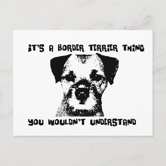 Carte Postale C'est un truc de Border Terrier ... (Devant)