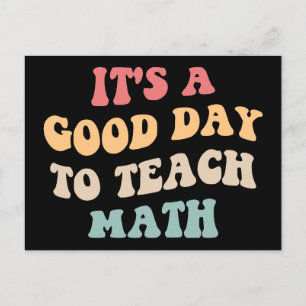 Carte Postale C'est une bonne journée pour enseigner les mathéma