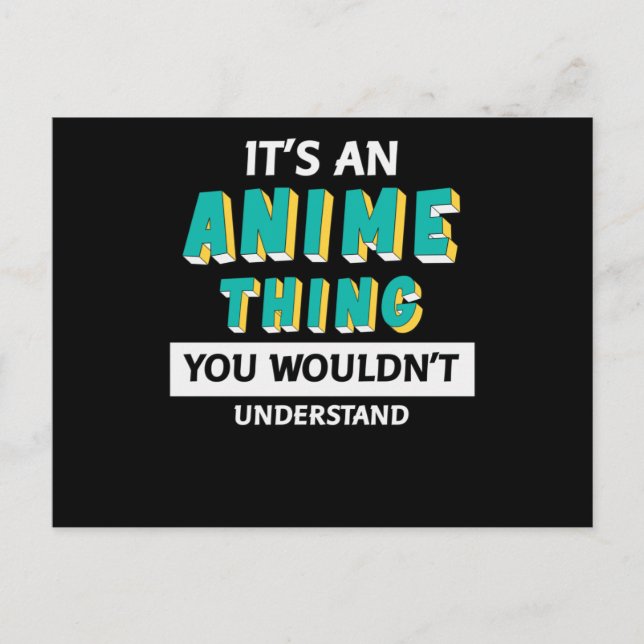 Carte Postale C'est une chose d'anime | Citation pour amateur d' (Devant)