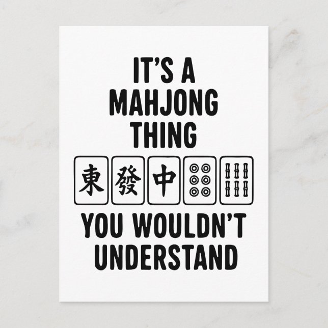 Carte Postale C'est une chose de Mahjong que vous ne comprendrie (Devant)