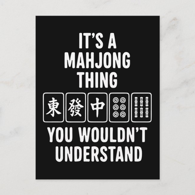 Carte Postale C'est une chose de Mahjong que vous ne comprendrie (Devant)