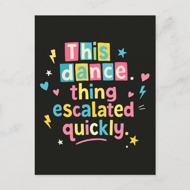 Carte Postale Cette histoire de danse a rapidement dégénéré (Devant)