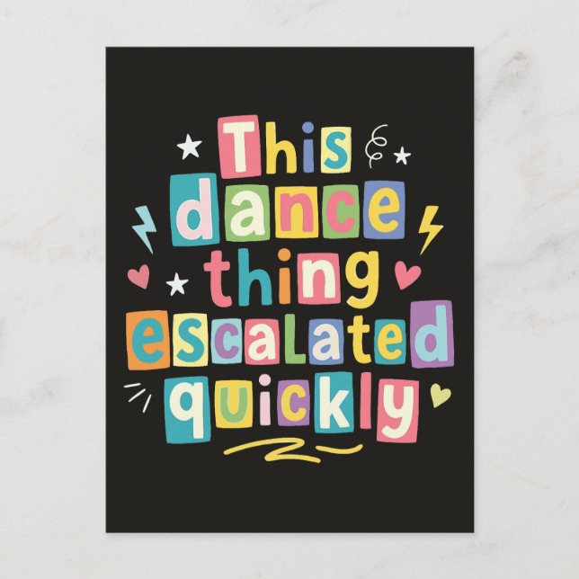 Carte Postale Cette histoire de danse a rapidement dégénéré (Devant)