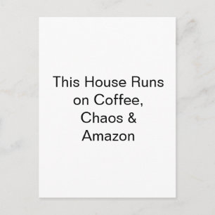 Carte Postale Cette maison tourne au café, au chaos et à Amazon