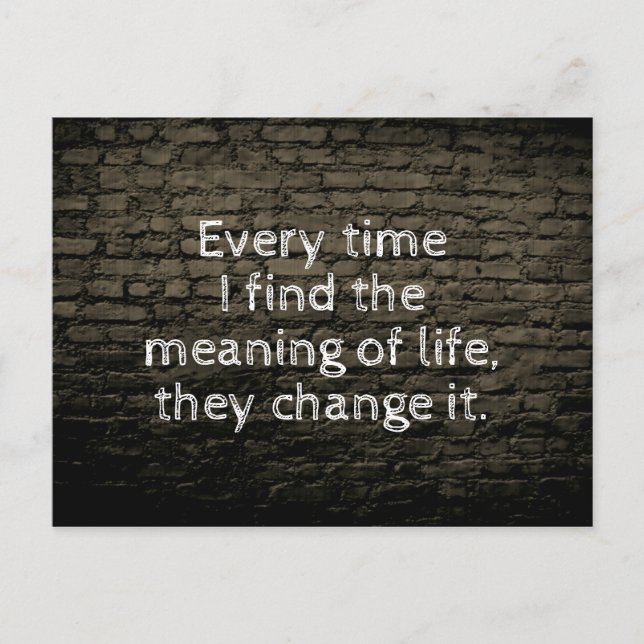 Carte Postale Chaque fois que je trouve le sens de la plaisanter (Devant)