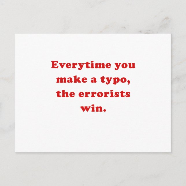 Carte Postale Chaque fois que vous faites un typo, les terrorist (Devant)
