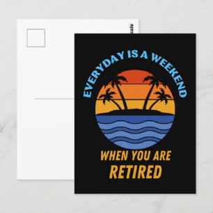CARTE POSTALE CHAQUE JOUR EST UN WEEK-END RETRAITÉ