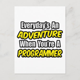 Carte Postale Chaque jour est une aventure...Programmeur