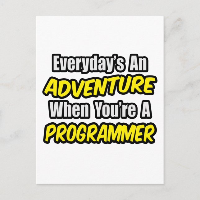 Carte Postale Chaque jour est une aventure...Programmeur (Devant)