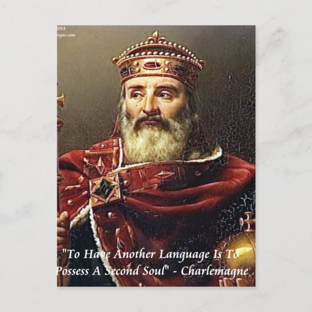 Carte Postale Charlemagne & Langues célèbres Citation (Devant)