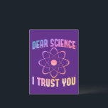 Carte Postale Chère science, je vous fais confiance - Science am<br><div class="desc">chemise de science drôle pour les hommes femmes ou professeur de chimie comme un Noël ou une idée cadeau d'anniversaire. Obtenez ceci en tant que chemise d'université scientifique ou pour les professeurs de biologie et de mathématiques</div>