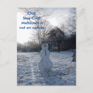 Carte Postale Chill Snowman Meltdown n'est pas une option