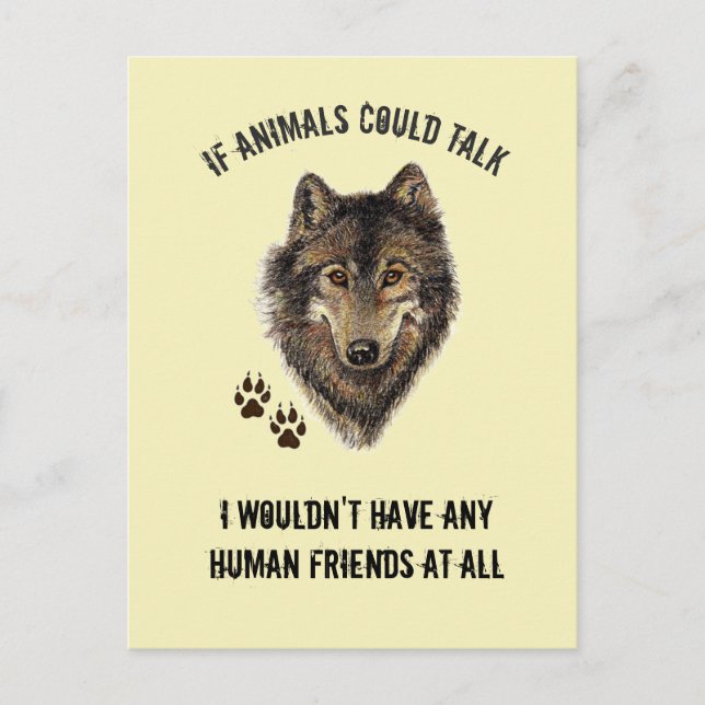 Carte Postale Citation amusante des amis animaux inspirés Wolf (Devant)