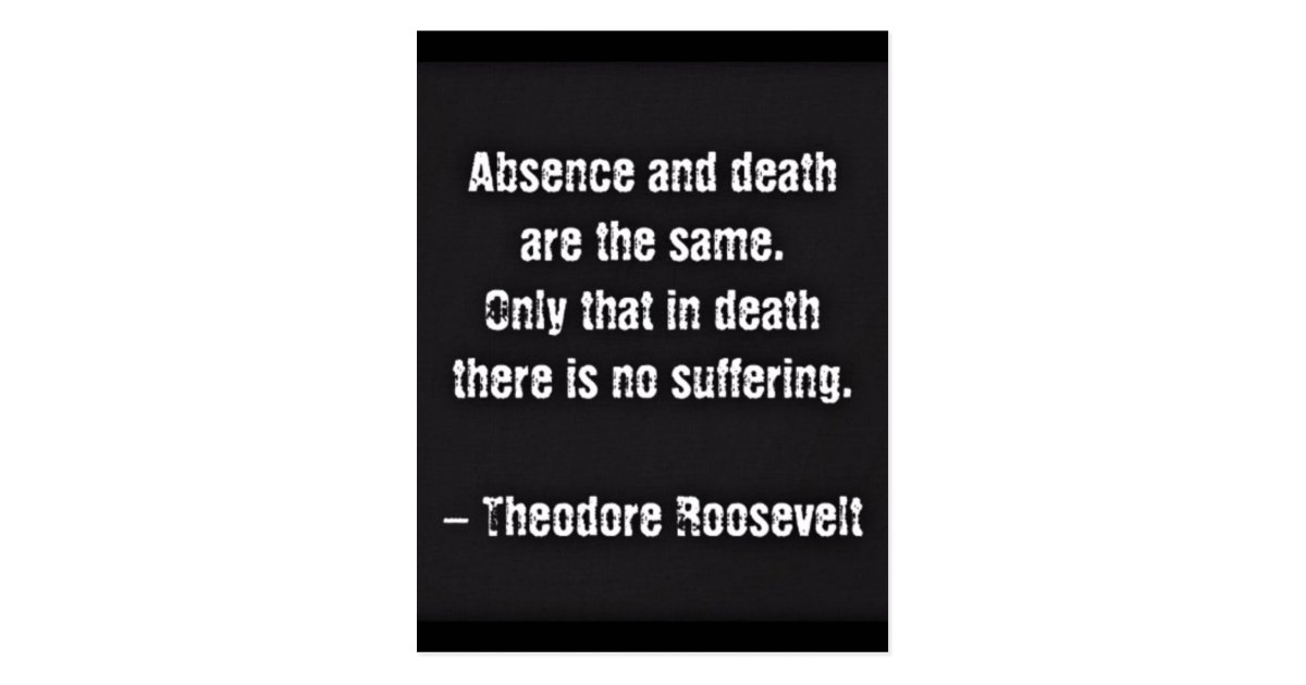 Carte Postale Citation De Teddy Roosevelt Absence Et Mort Zazzle Fr