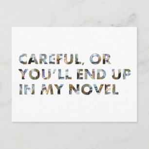 Carte Postale Citation drôle Attention, ou finir dans le roman (