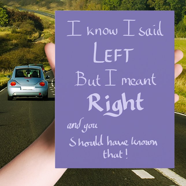 Carte Postale Citation drôle d'argument de gauche manuscrite Vio (I know I said left but i meant right Funny driving quote handwriting typography art postcard )