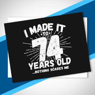 Carte Postale Citation drôle pour 74e anniversaire Sarcasme 74 a