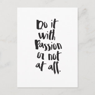 Carte Postale Citation "Faites-Le Avec Passion Ou Pas Du Tout"